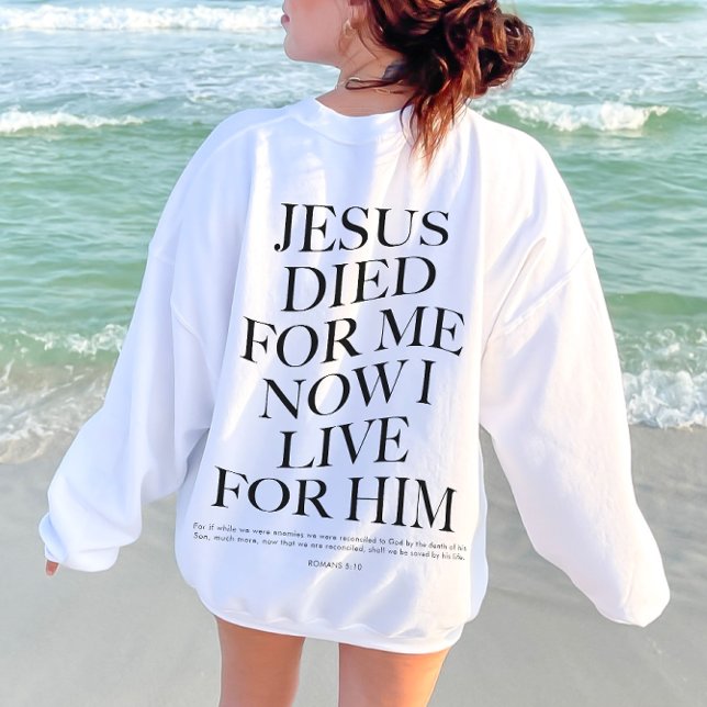 Jesus Died For Me  | Christian Aesthetic Apparel Sweatshirt (Creator Uploaded)