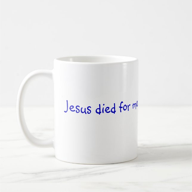 Jesus died for me, Mug (Left)
