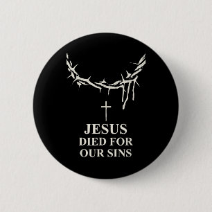 Jesus Died For Our Sins Crown Of Thorns Cross Chri 6 Cm Round Badge