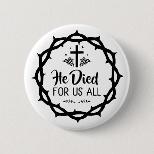 Jesus died for us all 6 cm round badge