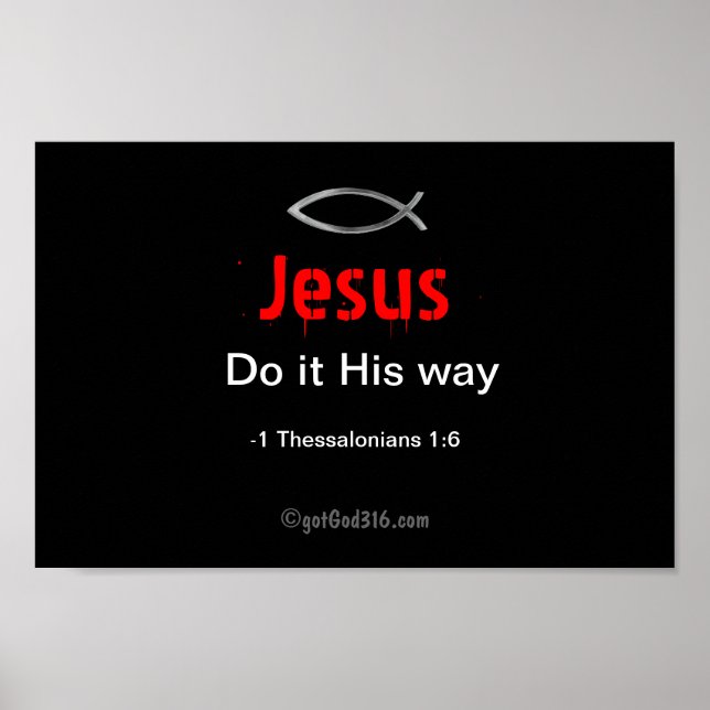 Jesus Do it His way gotGod316.com Scripture Poster (Front)