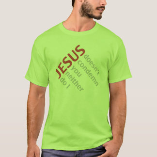 JESUS DOESN'T CONDEMN YOU T-Shirt