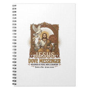 Jesus Dove Messenger Jesus Dove Messenger Christia Notebook