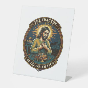 Jesus Dropped Late Night Taco Street Food Drunk Hu Pedestal Sign
