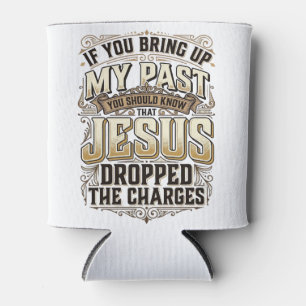 Jesus Dropped The Charges Vintage Christian Shirt Can Cooler