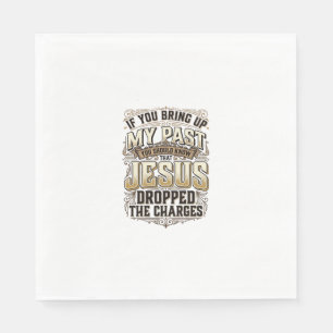 Jesus Dropped The Charges Vintage Christian Shirt Napkin