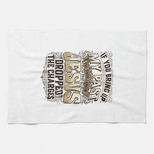 Jesus Dropped The Charges Vintage Christian Shirt Tea Towel