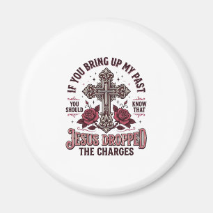 Jesus Dropped The Charges Vintage Cross Shirt Magnet