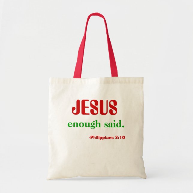 Jesus...enough said tote bag (Front)