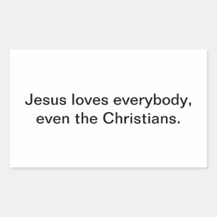 Jesus even loves Christians Hankamer Artjunkhaus  Rectangular Sticker