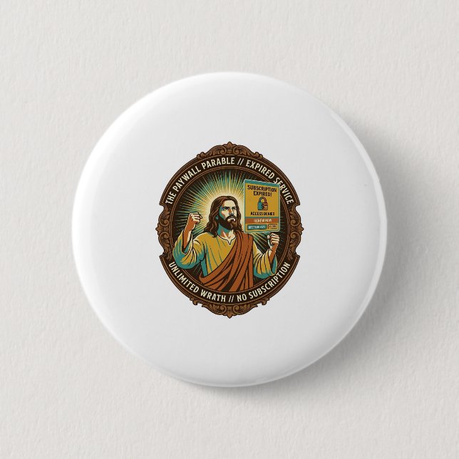 Jesus Expired Software Subscription Paywall Tech O 6 Cm Round Badge (Front)