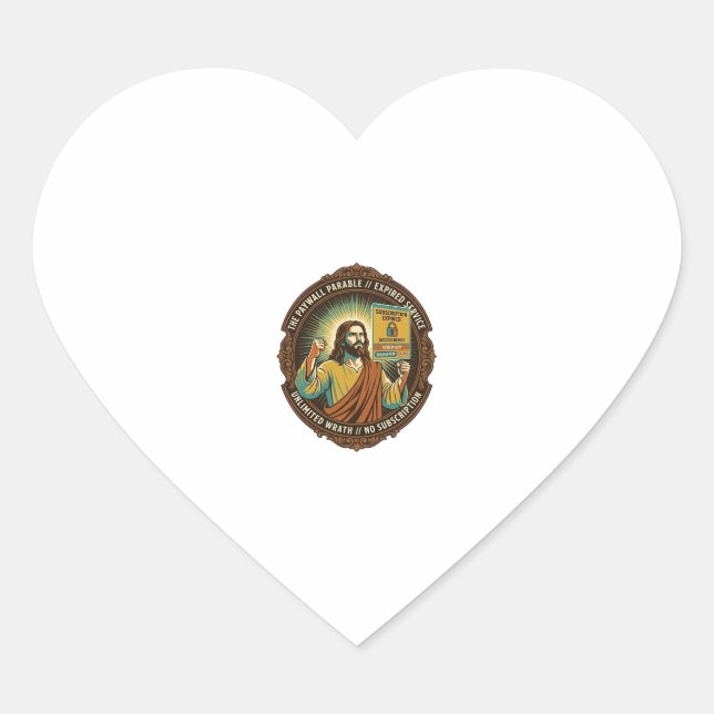 Jesus Expired Software Subscription Paywall Tech O Heart Sticker (Front)