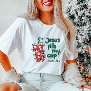 Jesus Fills My Cup T-Shirt