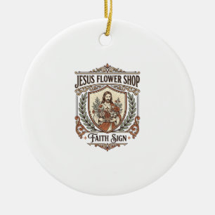 Jesus Flower Shop Faith Sign Jesus Flower Shop Sig Ceramic Tree Decoration
