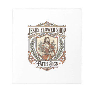 Jesus Flower Shop Faith Sign Jesus Flower Shop Sig Notepad