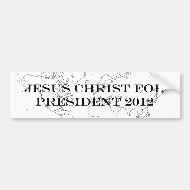 Jesus for President 2012 Bumper sticker (Front)