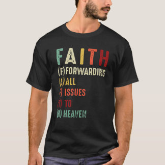 Jesus Forwarding All Issues To Heaven Christian T-Shirt