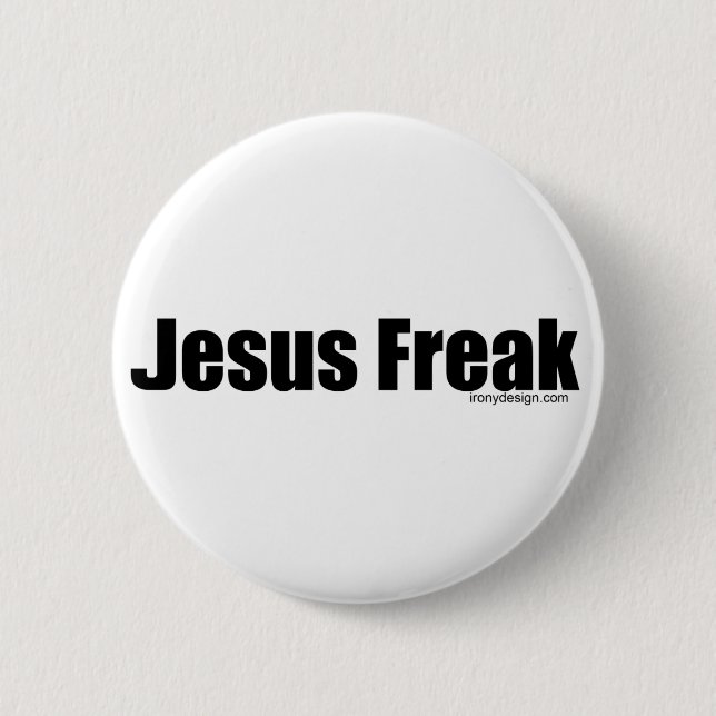 Jesus Freak 6 Cm Round Badge (Front)