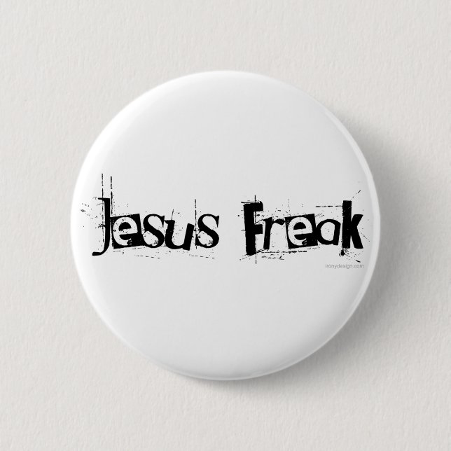Jesus Freak 6 Cm Round Badge (Front)