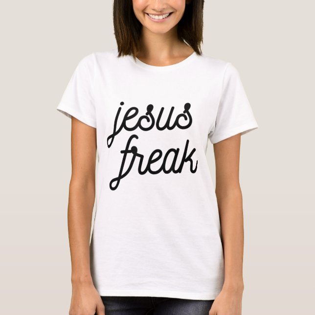 Jesus Freak Devotional Bible Scripture T-Shirt (Front)