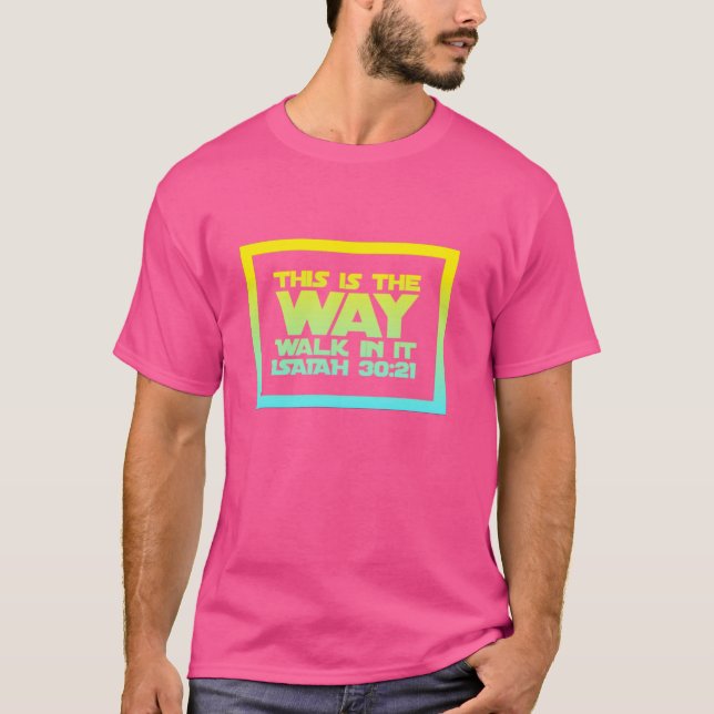 Jesus Freak This Is The Way Walk In It Christian F T-Shirt (Front)