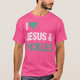 Jesus Funny Pickle Lover Quote Saying Humour T-Shirt