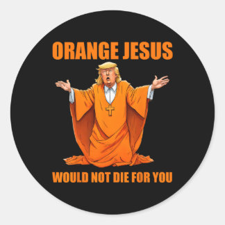Jesus Funny Trump 2  Classic Round Sticker