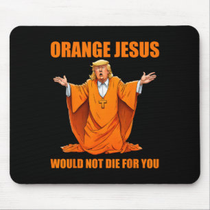 Jesus Funny Trump 2  Mouse Pad