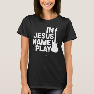 Jesus Guitar Play Christian Bible Verse Religious  T-Shirt