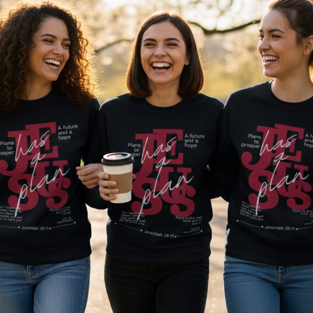 Jesus Has a Plan – Jeremiah 29:11  Sweatshirt (Creator Uploaded)