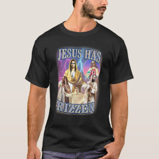 jesus has rizzen T-Shirt