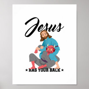 Jesus Has Your Back Jiu-Jitsu BJJ Funny MMA Poster