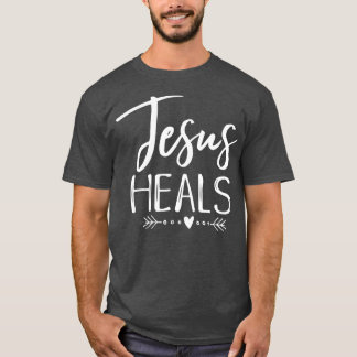 Jesus Heals Christian Faith Health Healing Shirt H