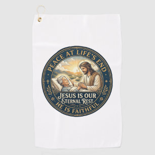 Jesus Hospice End Of Life Comfort Shirt Christian  Golf Towel