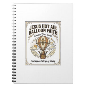 Jesus Hot Air Balloon Faith Jesus Hot Air Balloon Notebook