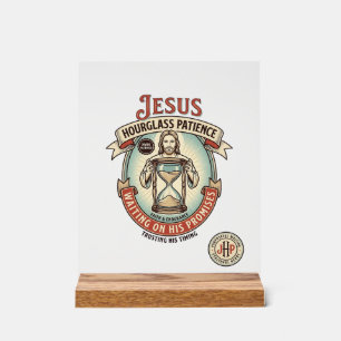 Jesus Hourglass Patience Jesus Hourglass Patience  Acrylic Sign