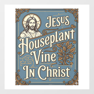 Jesus Houseplant Vine In Christ Jesus Houseplant V