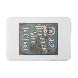 Jesus Houseplant Vine In Christ Jesus Houseplant V Bath Mat