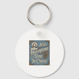 Jesus Houseplant Vine In Christ Jesus Houseplant V Key Ring