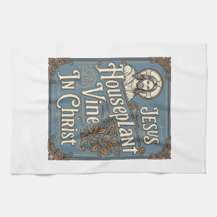 Jesus Houseplant Vine In Christ Jesus Houseplant V Tea Towel
