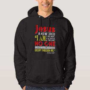 Jesus I Am The Way The Truth And The Life Christia Hoodie
