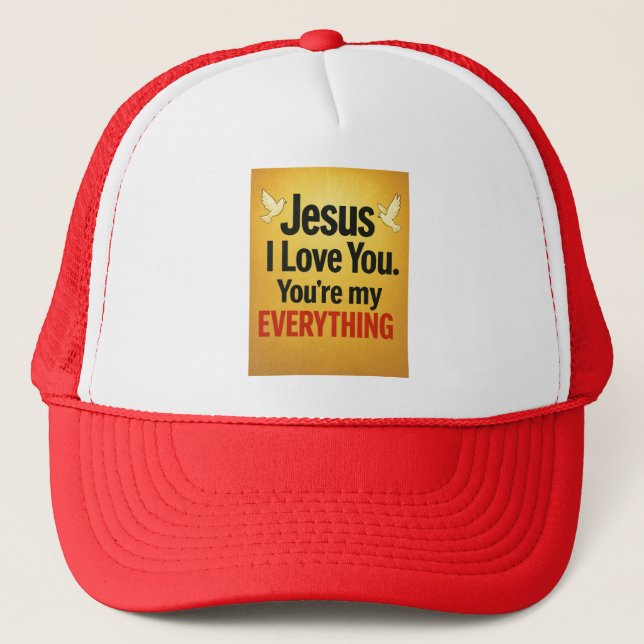 Jesus I Love You- You My Everything Hat (Front)