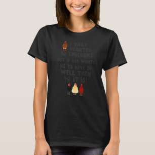 Jesus I Only Wanted 10 Chickens Funny Farmer Premi T-Shirt