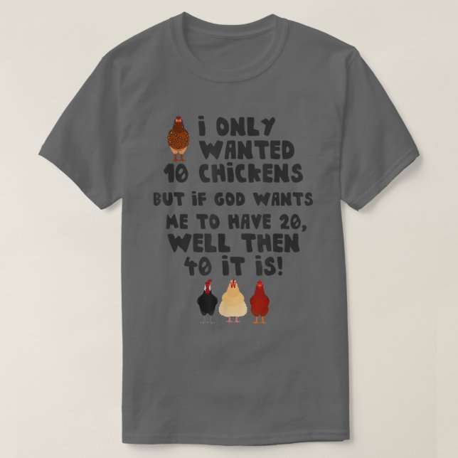Jesus I Only Wanted 10 Chickens Funny Farmer  T-Shirt (Design Front)