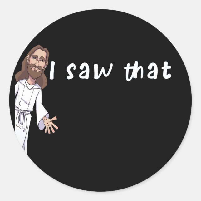 jesus i saw that classic round sticker (Front)