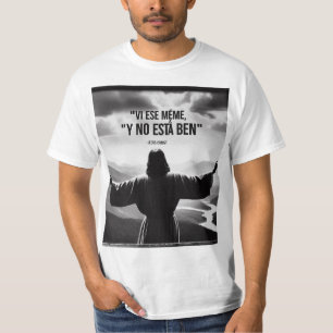 Jesus, I saw that meme T-Shirt