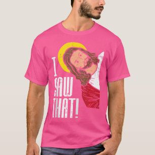 Jesus I Saw That Religious God Faith Christian Men T-Shirt