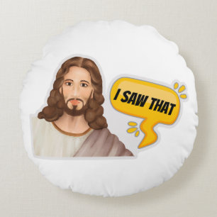 Jesus I Saw That Round Cushion