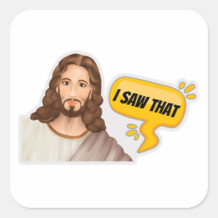 Jesus I Saw That Square Sticker