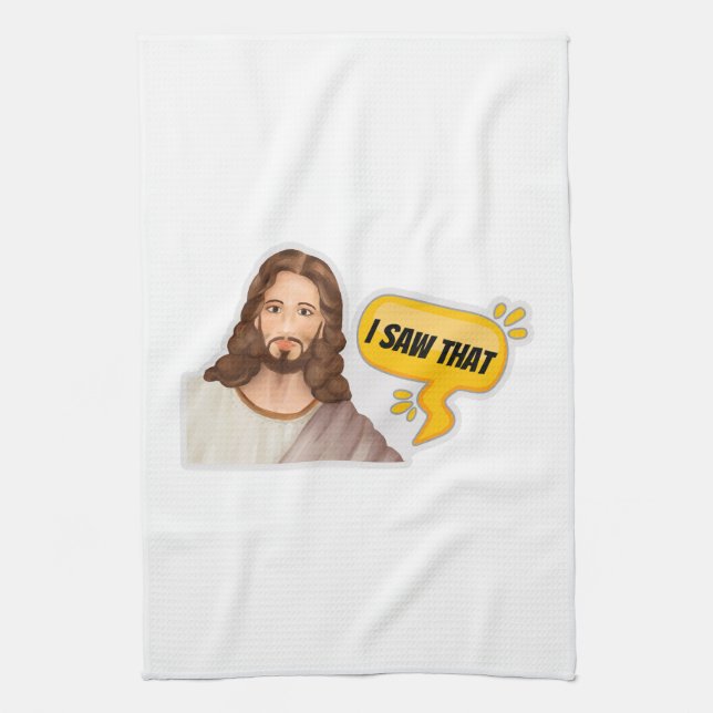 Jesus I Saw That Tea Towel (Vertical)